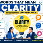 Words that mean clarity — for business communication